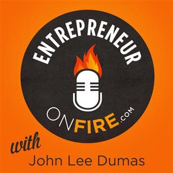 Entrepreneur On Fire by John Lee Dumas