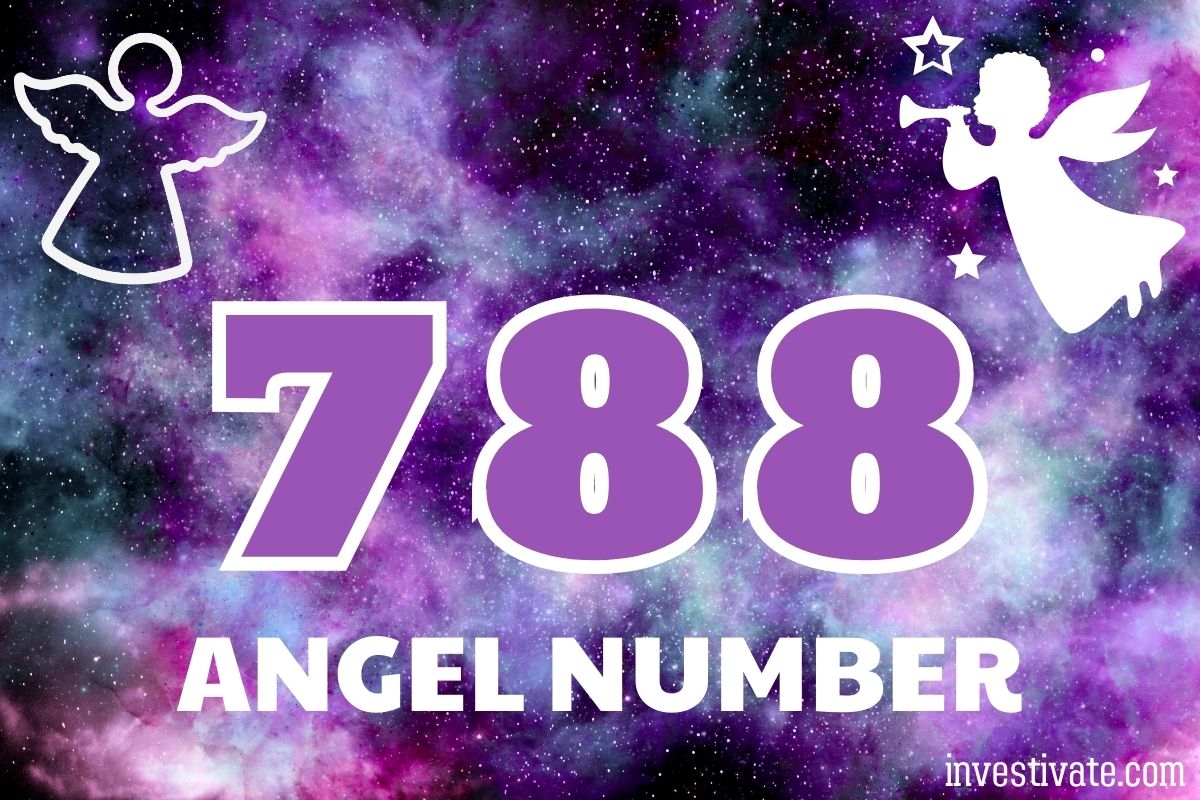 788 Angel Number Meaning: Discover Hidden Messages | Investivate