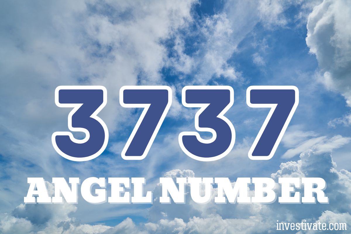 3737 Angel Number Meaning: The Path to Spiritual Awakening | Investivate