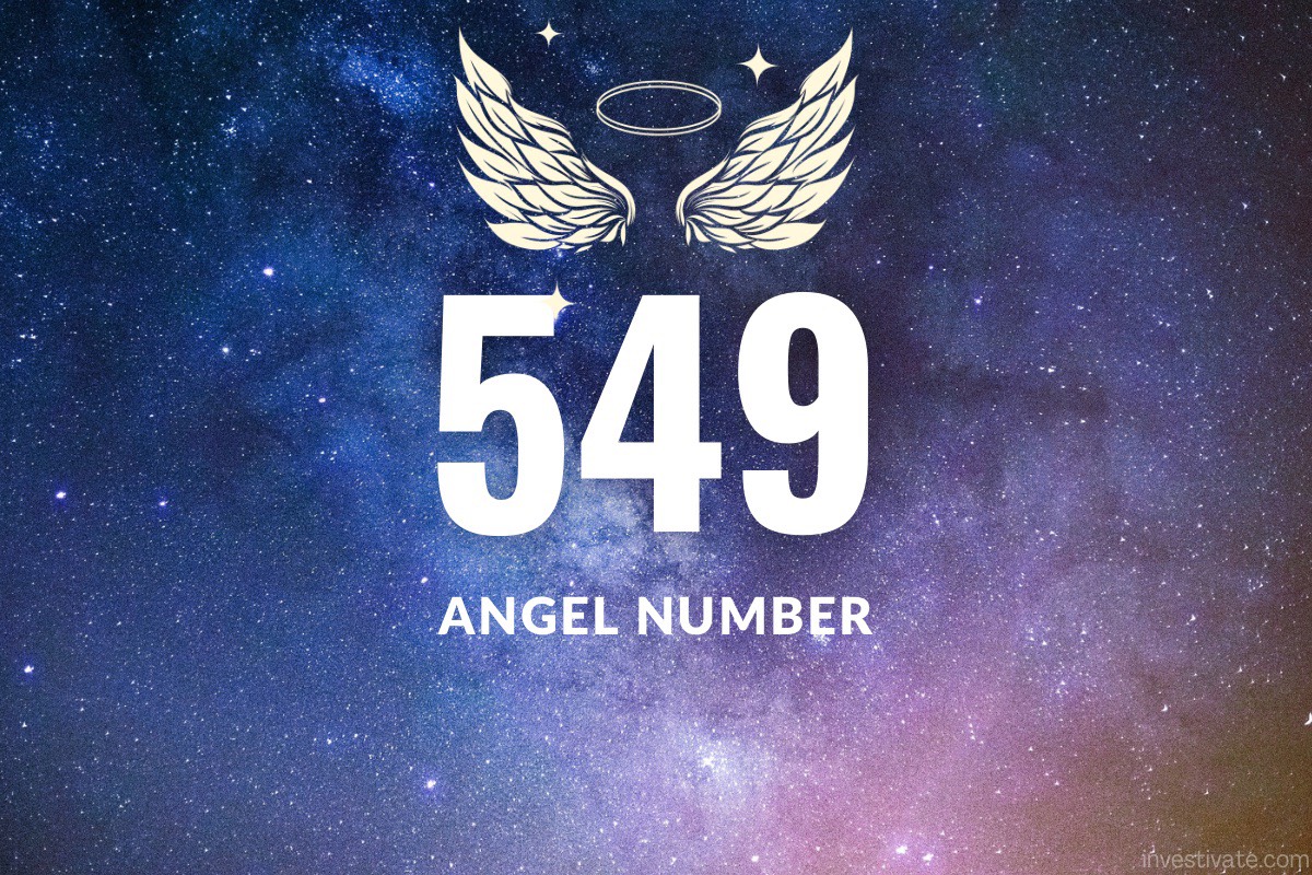 549 Angel Number Meaning: Unlocking the Mysteries | Investivate