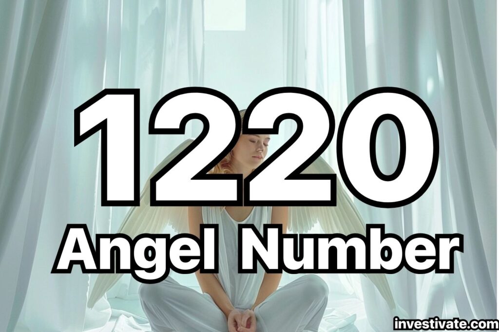 1220 angel number unlock prosperity and spiritual growth now investivate