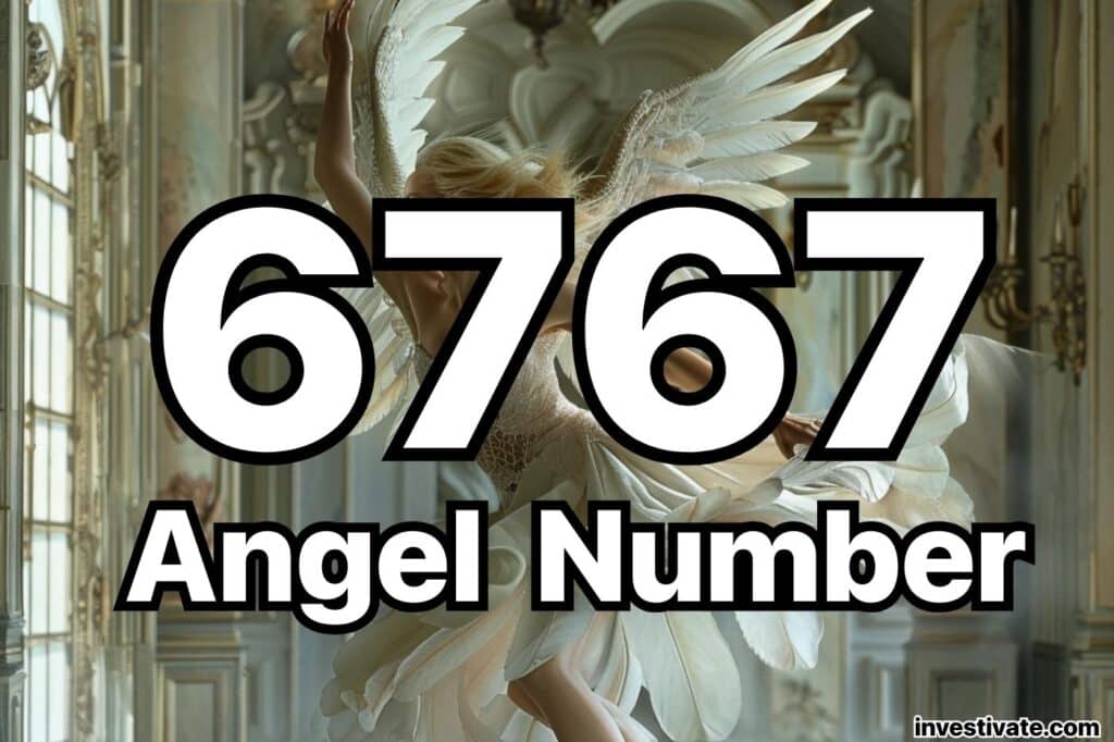 6767 angel number meaning